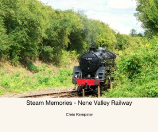 Steam Memories - Nene Valley Railway book cover
