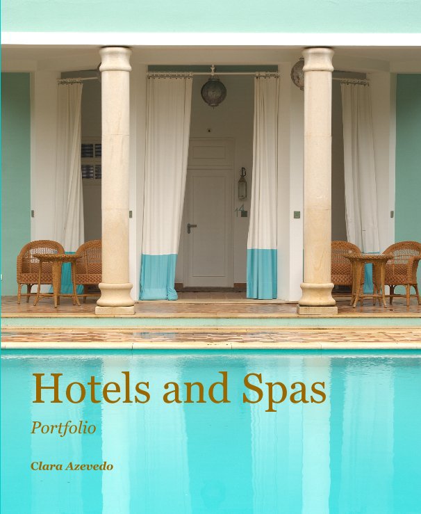 Visualizza Hotels and Spas - Portfolio di Clara Azevedo