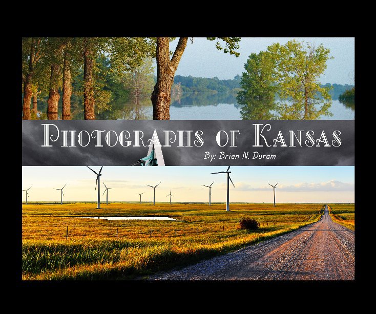 View Photographs of Kansas by Brian N Duram