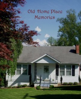 Old Home Place Memories book cover
