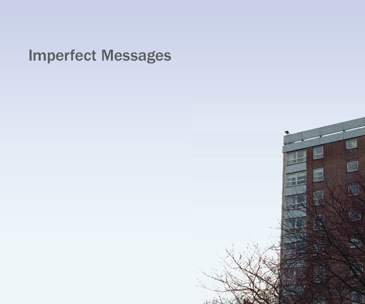 Ver Imperfect Messages por Colin McCluskie
