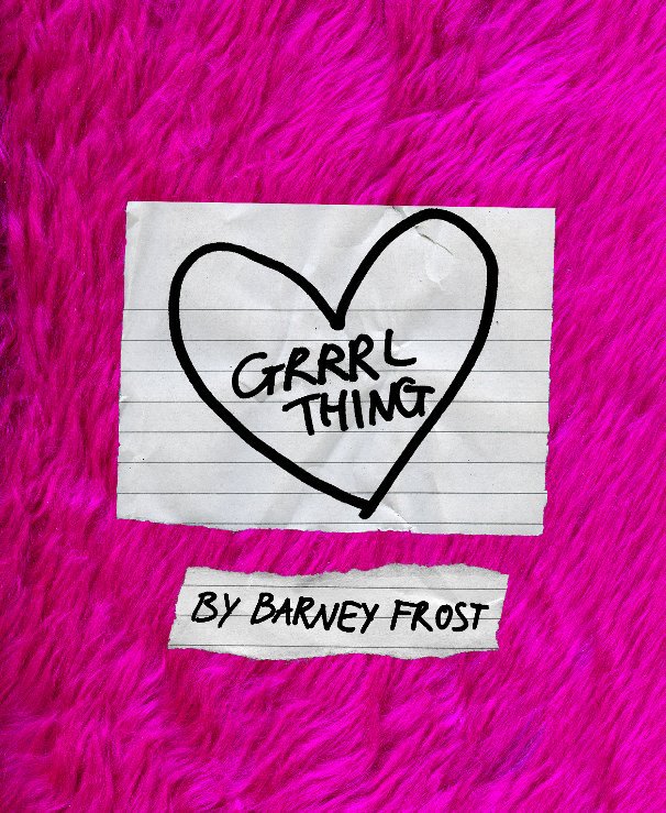Visualizza Grrrl Thing di Barney Frost