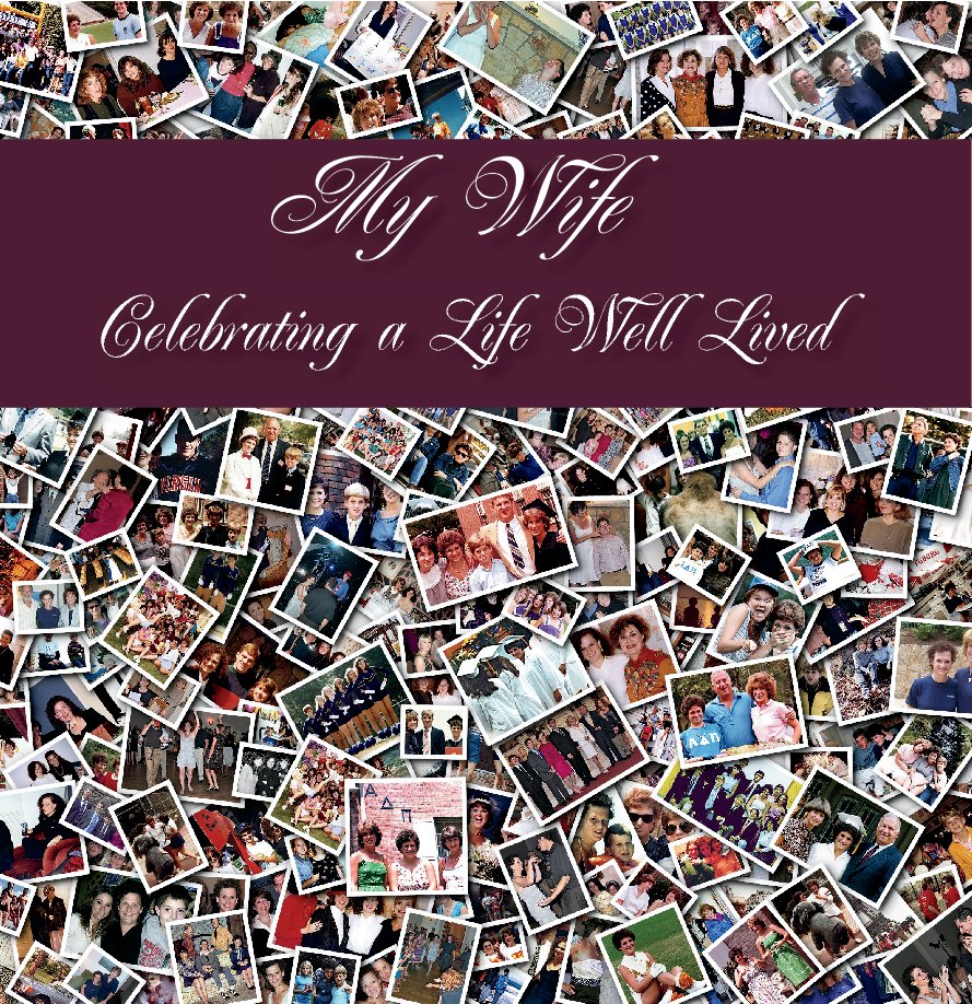 View Celebrating a Life - Wife by Bob Cohn