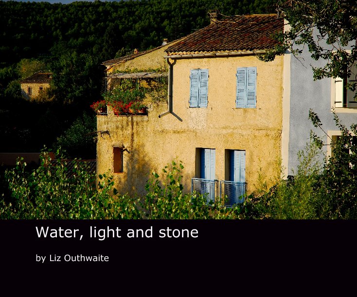 View Water, light and stone by Liz Outhwaite