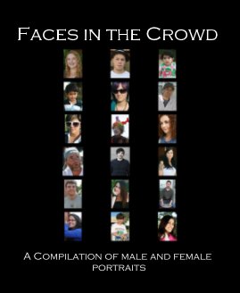 Faces in the Crowd A Compilation of male and female portraits book cover