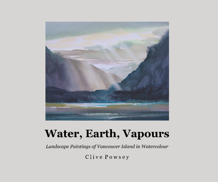 View Water, Earth, Vapours by C l i v e P o w s e y