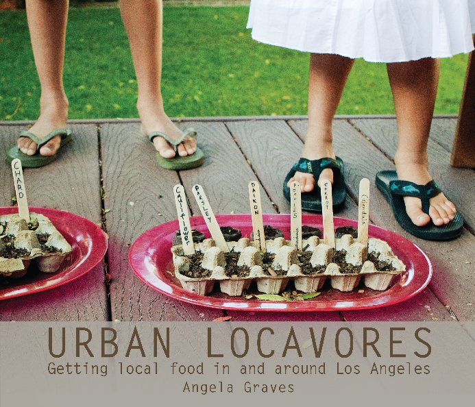 Bekijk Urban Locavores (softcover) op Angela Graves
