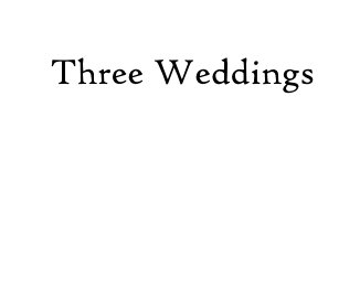 Three Weddings book cover