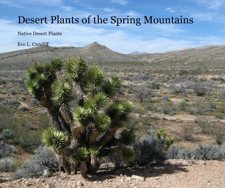 View Desert Plants of the Spring Mountains by Eve L. Cundiff