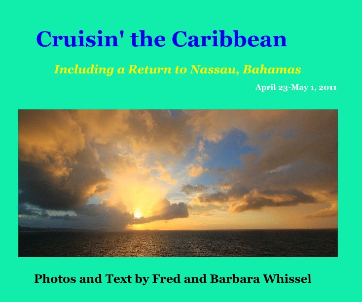 Ver Cruisin' the Caribbean por Fred and Barbara Whissel