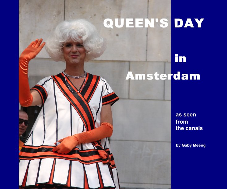 View QUEEN'S DAY in Amsterdam by Gaby Meeng
