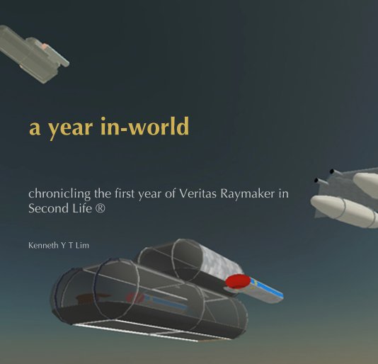 View a year in-world by Kenneth Y T Lim
