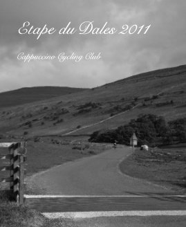 Etape du Dales 2011 Cappuccino Cycling Club book cover