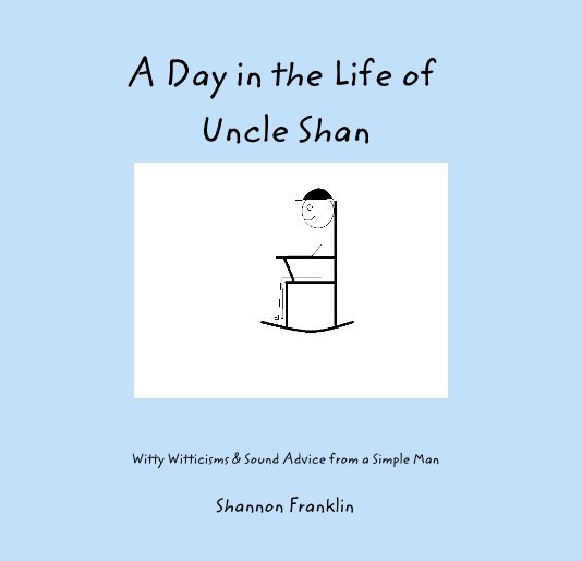 View A Day in the Life of Uncle Shan by Shannon Franklin