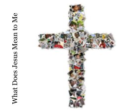What Does Jesus Mean to Me book cover