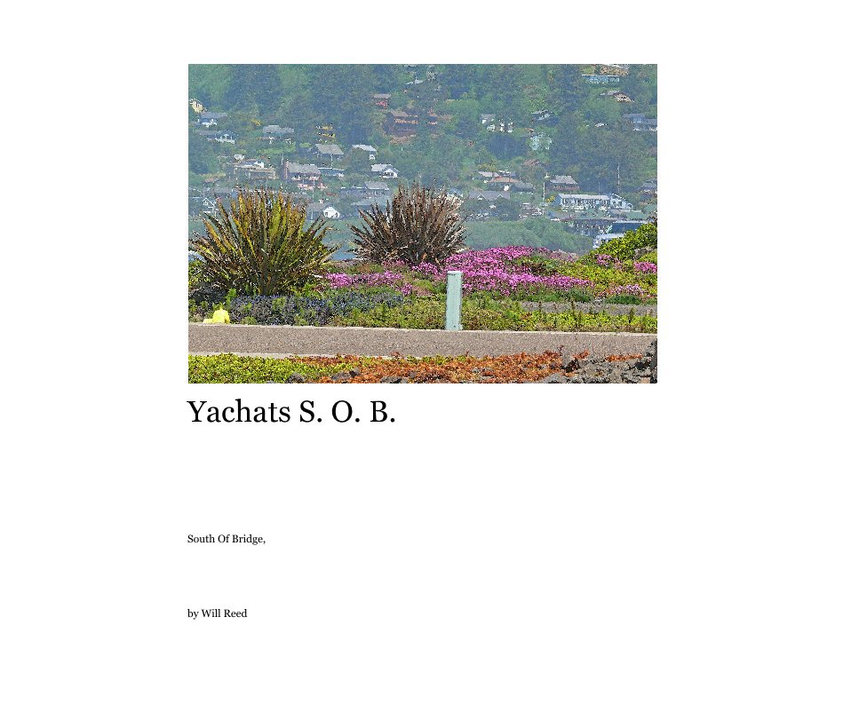 Bekijk Yachats S. O. B. op Will Reed