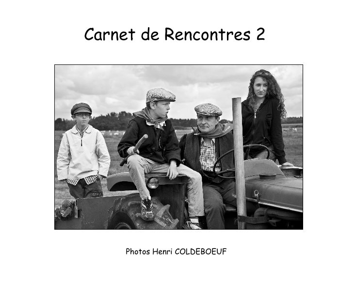 Visualizza Carnet de Rencontres 2 di Photos Henri COLDEBOEUF
