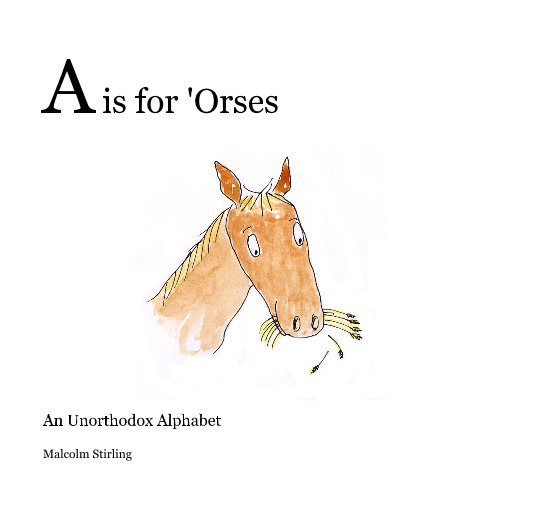 Ver A is for 'Orses por Malcolm Stirling