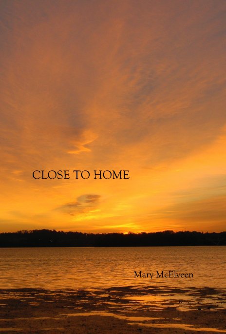 View Close to Home by Mary McElveen