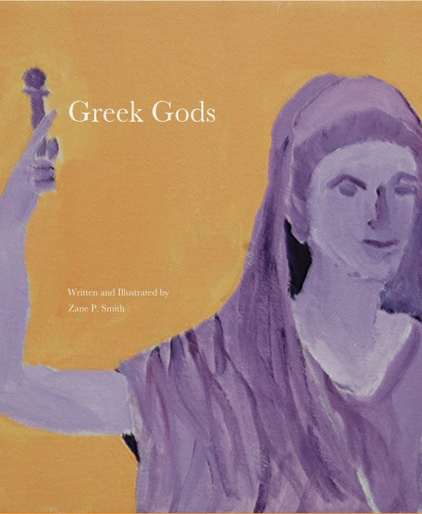 View Greek Gods by Zane P. Smith