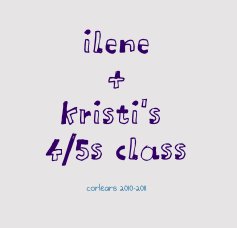 ilene + kristi's 4/5s class book cover