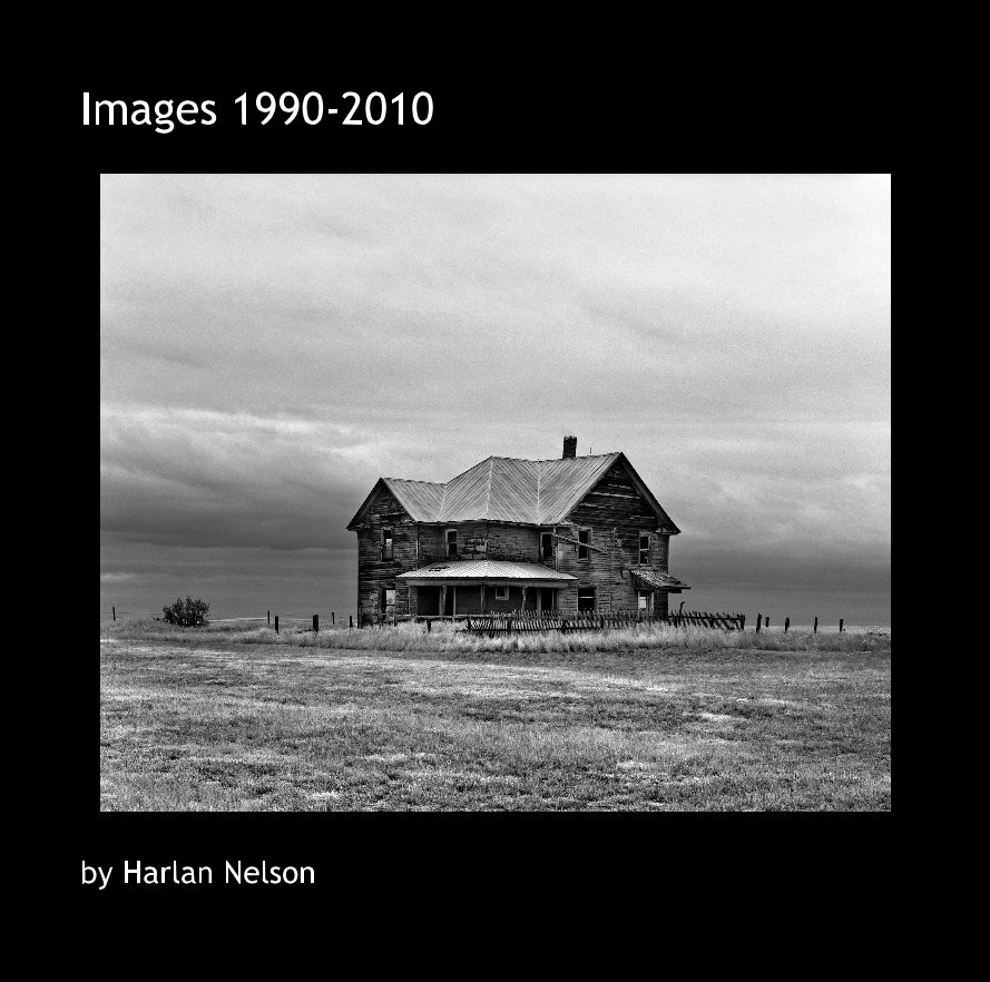 View Images 1990-2010 by Harlan Nelson