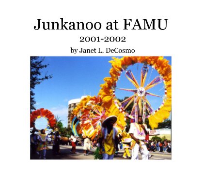 Junkanoo at FAMU 2001-2002 book cover