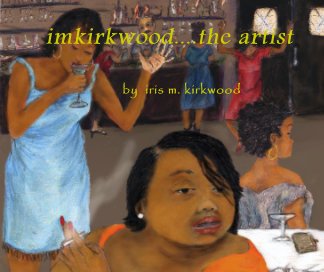 imkirkwood...the artist book cover