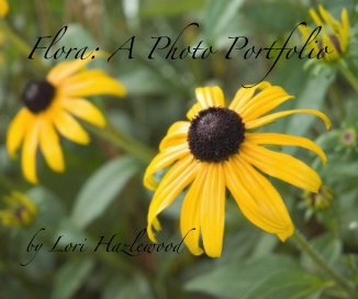 Flora: A Photo Portfolio by Lori Hazlewood book cover