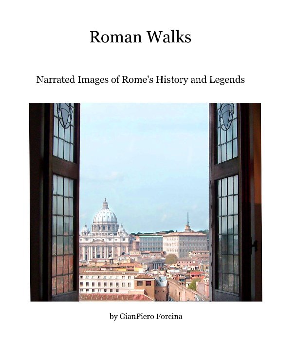 Ver Roman Walks por GianPiero Forcina