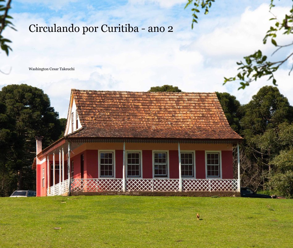 View Circulando por Curitiba - ano 2 by Washington Cesar Takeuchi