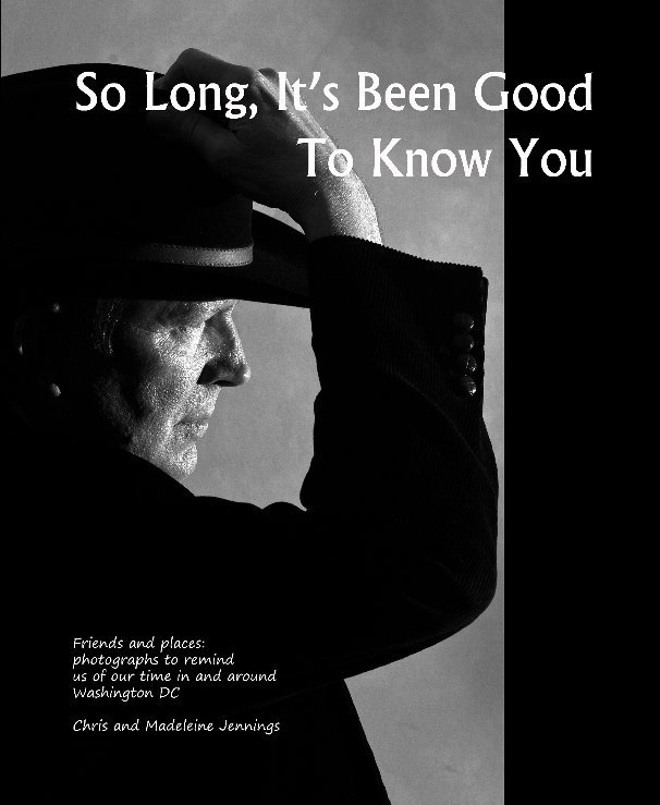 View So Long, It's Been Good To Know You by Chris and Madeleine Jennings