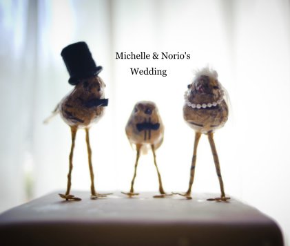 Michelle & Norio's Wedding book cover
