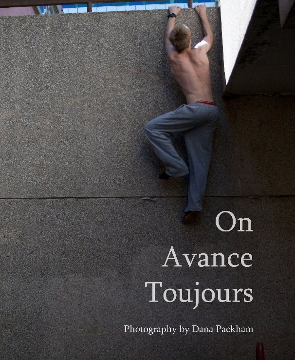View On Avance Toujours by Dana Packham