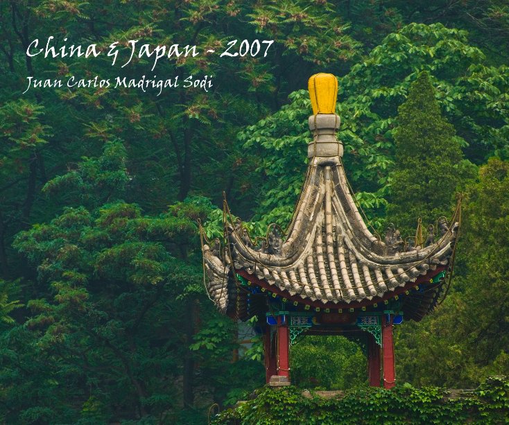 View China & Japan - 2007 by Juan Carlos Madrigal Sodi