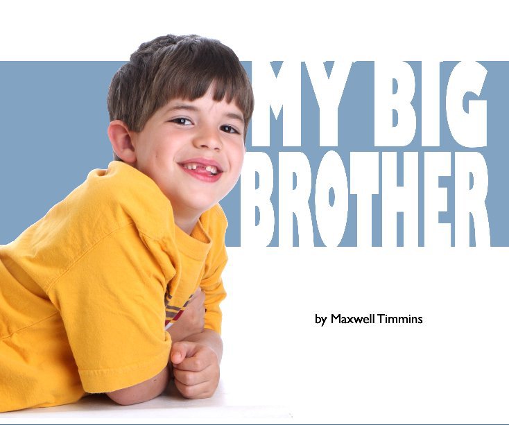 Bekijk My Big Brother op Sabra & Max Timmins