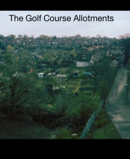 The Golf Course Allotments book cover