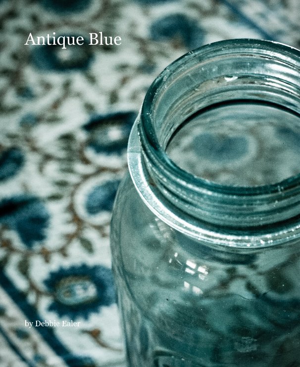 Ver Antique Blue por Debbie Ealer