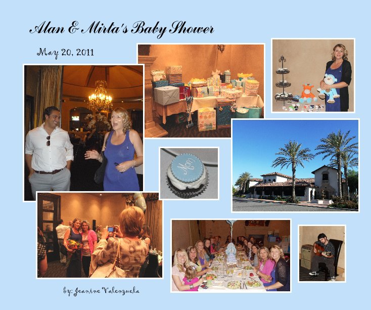 View Alan & Mirta's Baby Shower by by: Jeanine Valenzuela
