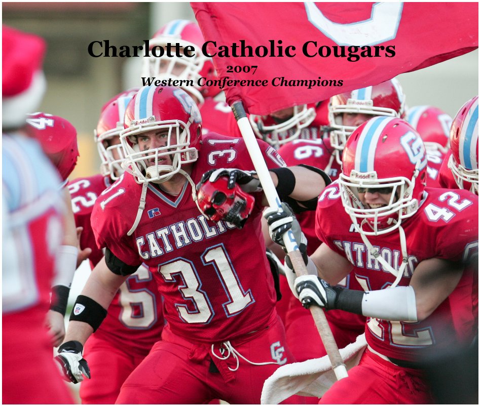 View Charlotte Catholic Cougars 2007 Western Conference Champions by Steve Lyons