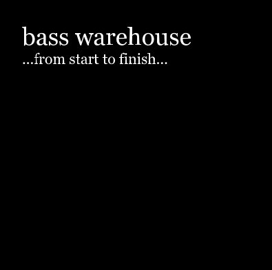 bass warehouse ...from start to finish...(big book) book cover