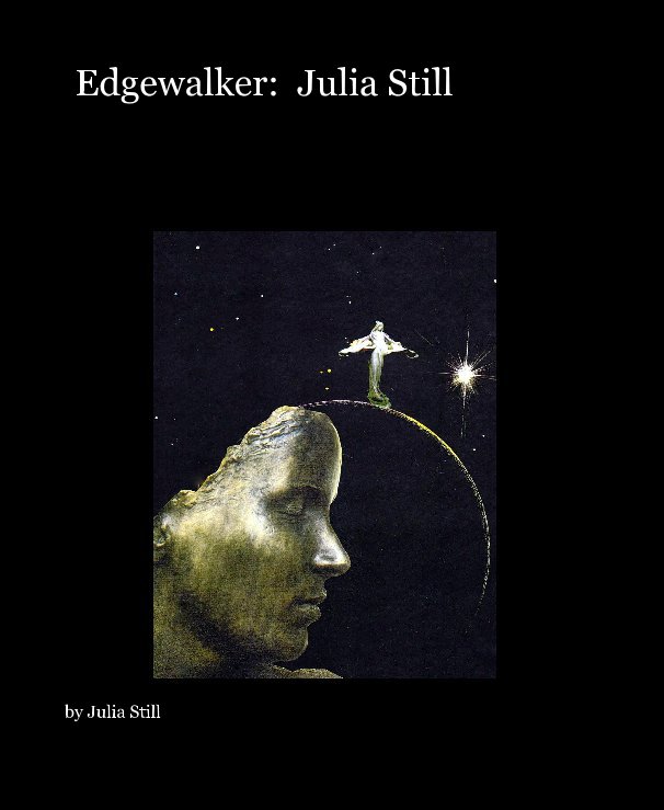 View Edgewalker: Julia Still by Julia Still