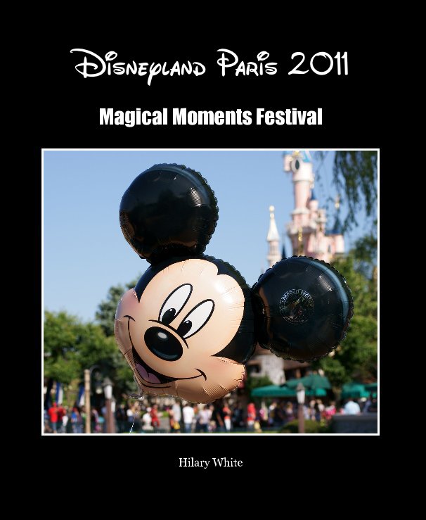 Disneyland Paris 2011 nach Hilary White anzeigen