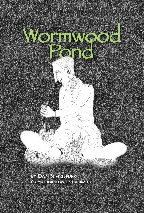 View Wormwood Pond by Dan Schroeder and Jim Foltz