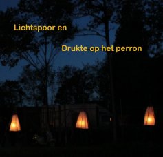 Lichtspoor en Drukte op het perron book cover