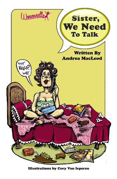 View Sister, we need to talk. by Andrea MacLeod