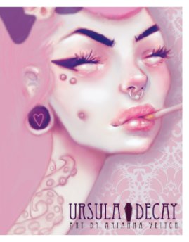 Ursula Decay Art by Arianna Veitch book cover