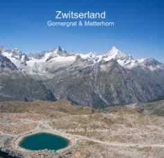 Zwitserland - Gornergrat & Matterhorn - Fotografie Edith Spil-Abbink book cover
