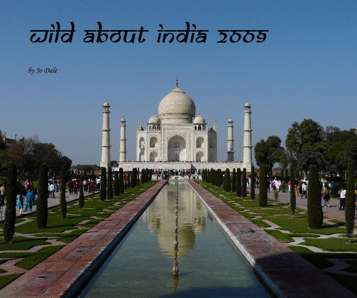 Ver Wild about India 2009 por Jo Dale