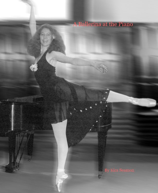 View A Ballerina at the Piano by Kira Seamon